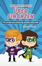 MEIN ERSTES BUCH ÜBER FINANZEN: Wie ich mein Geld 